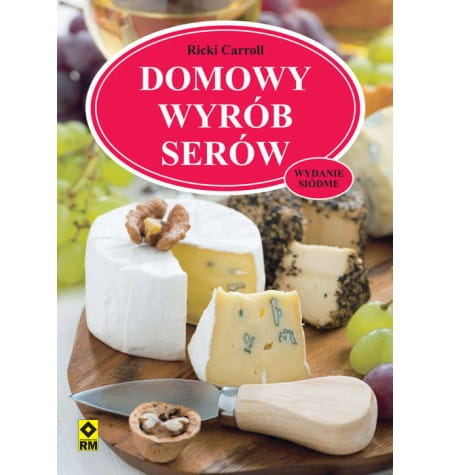 domowe przepisy, książka z przepisami, literatura kulinarna, książka kulinarna, domowy wyrób serów, jak zrobić domowy ser
