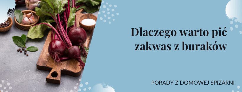 Dlaczego warto pić zakwas z buraków?