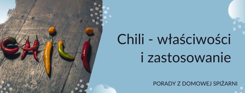 Chili - właściwości i zastosowanie