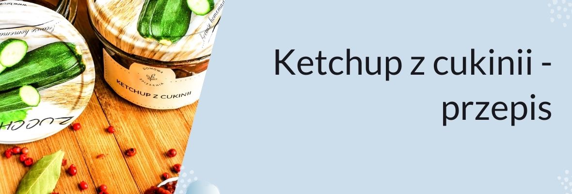 Ketchup z cukini