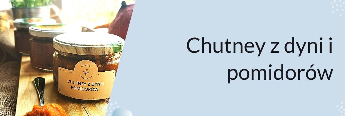 Chutney z dyni | Przepisy z Domowej Spiżarni